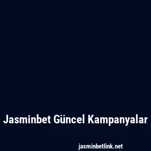 Jasminbet Güncel Kampanyalar